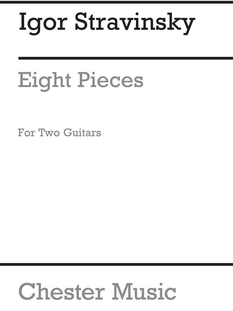 Igor Stravinsky: Eight Pieces For 2 Guitars: Duo pour Guitares