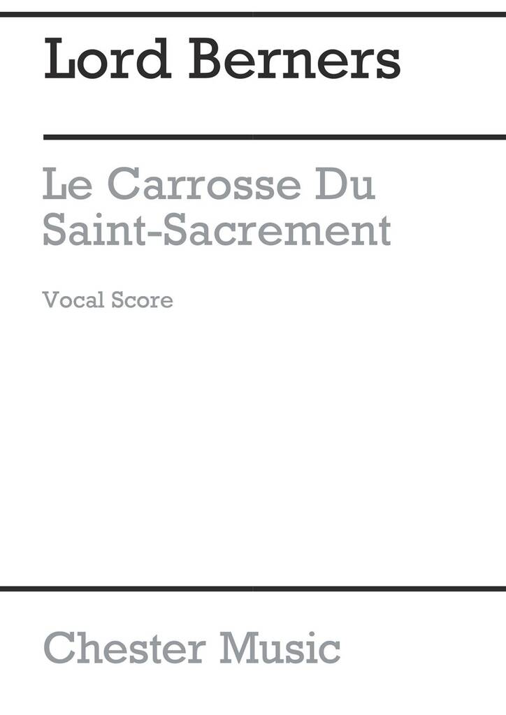 Lord Berners: Le Carrosse Du Saint Sacrement: Solo pour Chant