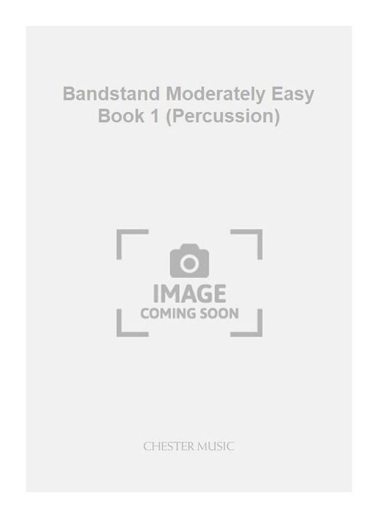 Bandstand Moderately Easy Book 1 (Percussion): Orchestre d'Harmonie