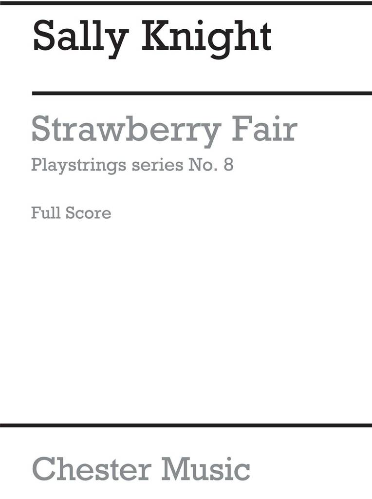Sally Knight: Playstrings Easy No. 8 Strawberry Fair- Score: Orchestre Symphonique