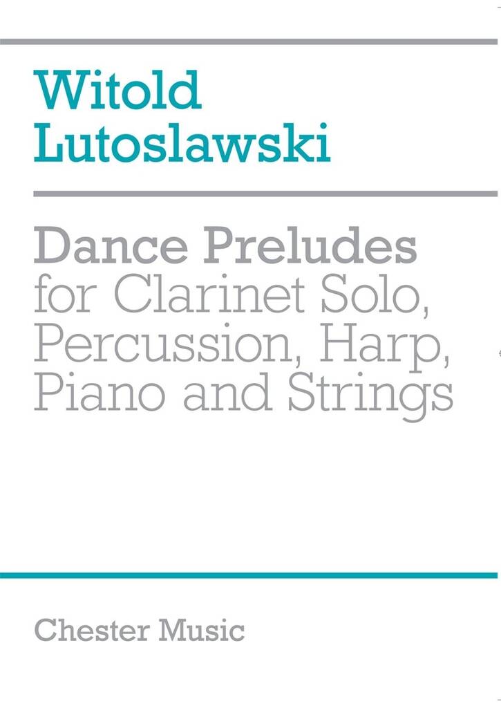 Witold Lutoslawski: Dance Preludes (Second Version 1955): Ensemble de Chambre