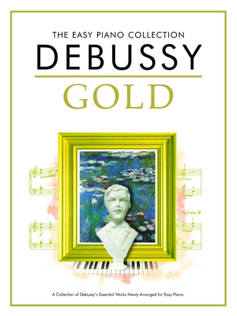 The Easy Piano Collection: Debussy Gold