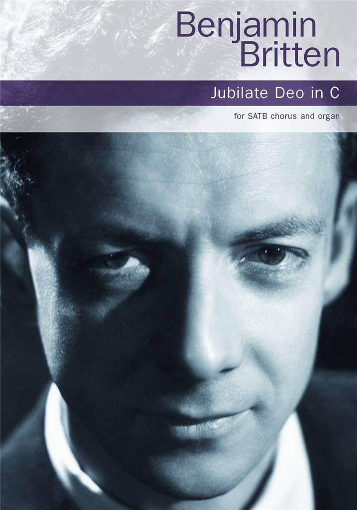 Benjamin Britten: Jubilate Deo In C: Chœur Mixte et Piano/Orgue