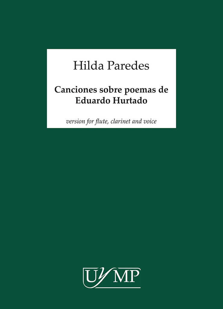 Hilda Paredes: Canciones sobre poemas de Eduardo Hurtado: Ensemble de Chambre