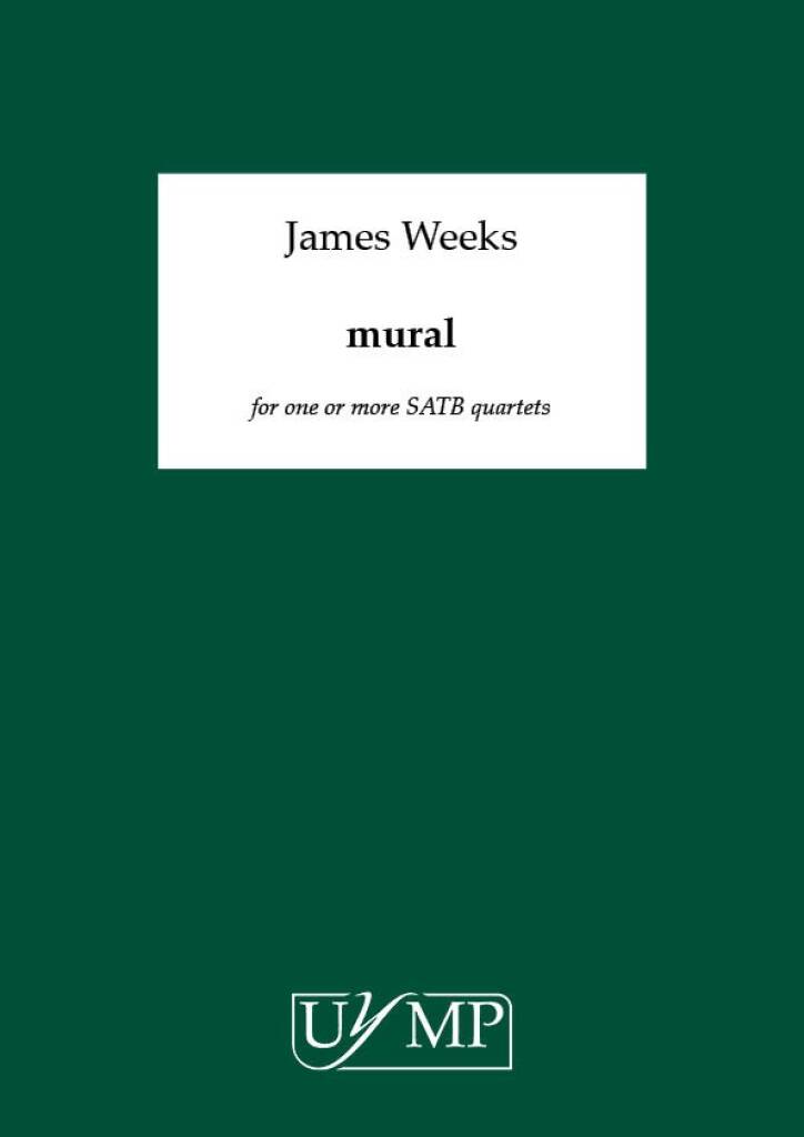 James Weeks: mural: Chœur Mixte et Accomp.