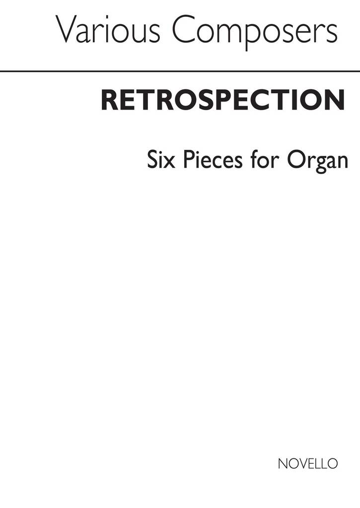 Ernest Tomlinson: Retrospection-Six Pieces For Organ: Orgue