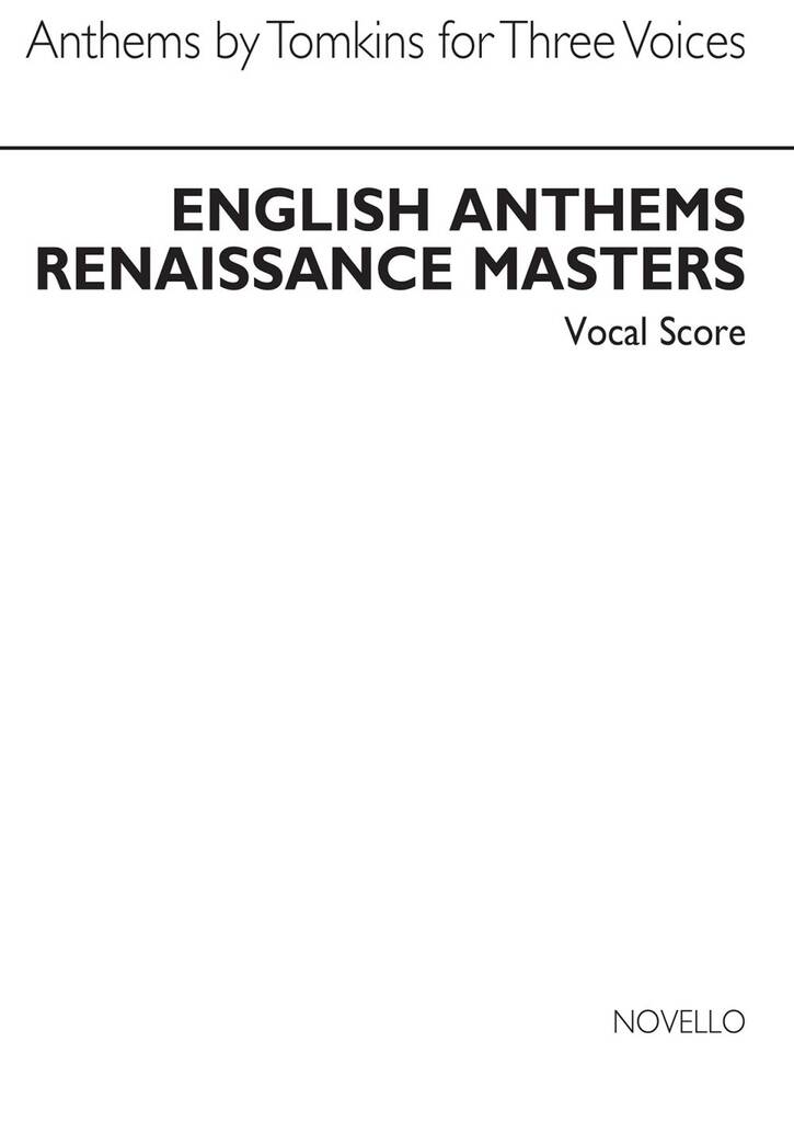 Thomas Tomkins: English Anthems: Voix Basses et Accomp.