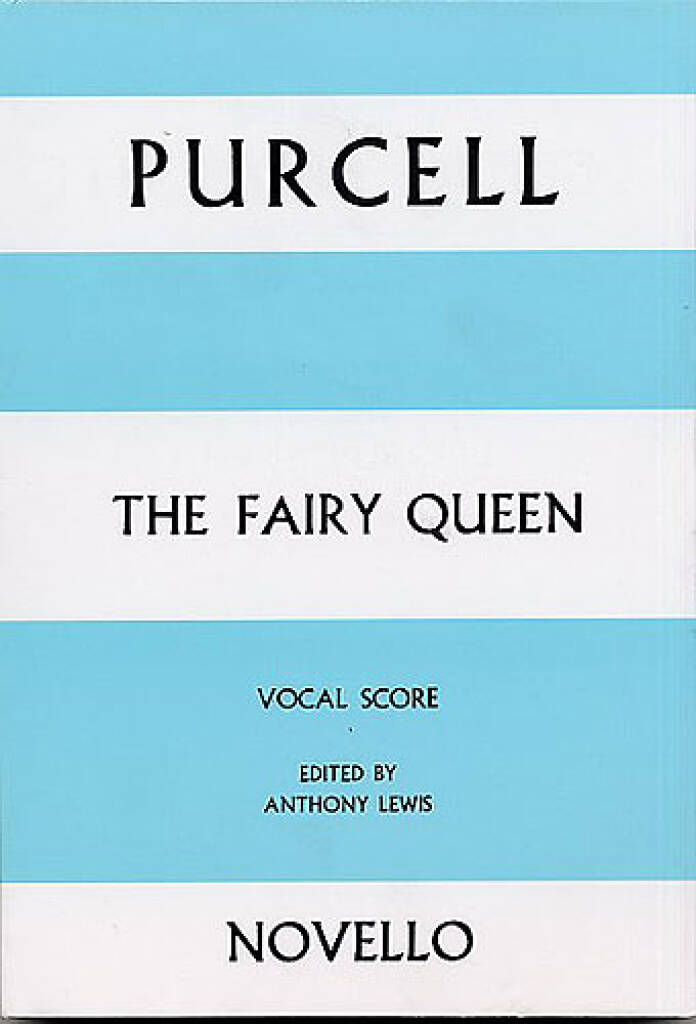 Henry Purcell: The Fairy Queen Vocal Score: Chœur Mixte et Piano/Orgue