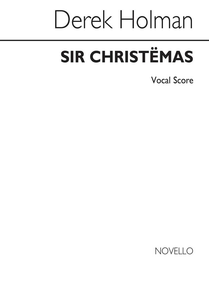 Derek Holman: Sir Christemas: Voix Hautes et Piano/Orgue
