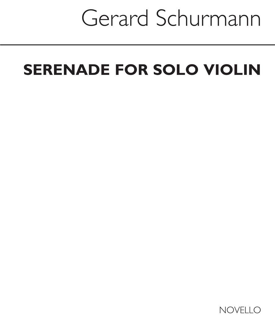 Gerard Schurmann: Serenade For Solo Violin: Solo pour Violons