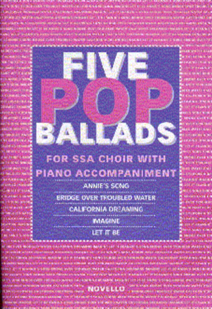 The Novello Youth Chorals: Five Pop Ballads: Voix Hautes et Piano/Orgue