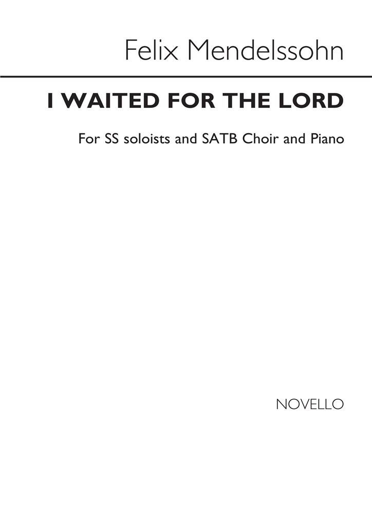 Felix Mendelssohn Bartholdy: I Waited For The Lord Solo: Chœur Mixte et Piano/Orgue