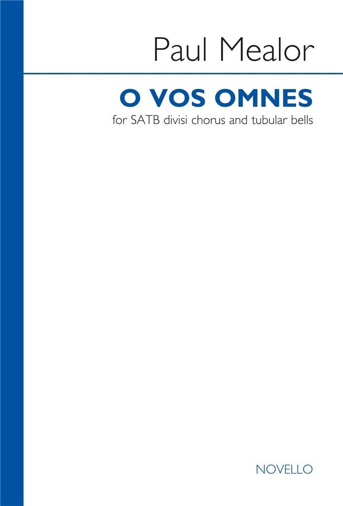 Paul Mealor: O Vos Omnes: Chœur Mixte et Accomp.