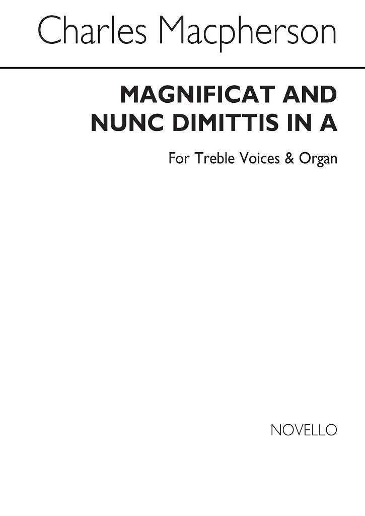 Charles Macpherson: Magnificat And Nunc Dimittis In A: Voix Hautes et Piano/Orgue