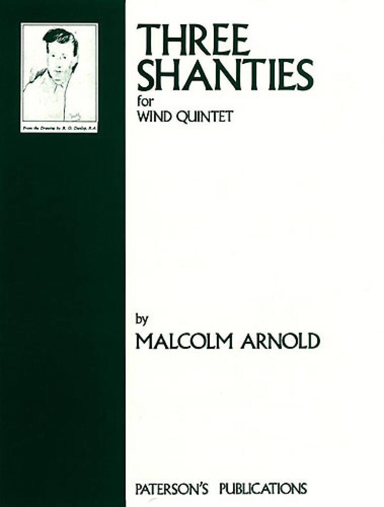 Malcolm Arnold: 3 Shanties For Wind Quintet Op.4: Quintette à Vent