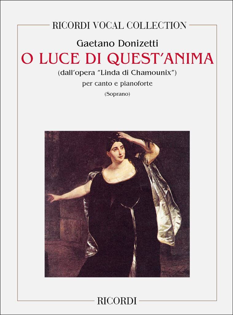 Gaetano Donizetti: Linda Di Chamounix: O Luce Di Quest'Anima: Chant et Piano