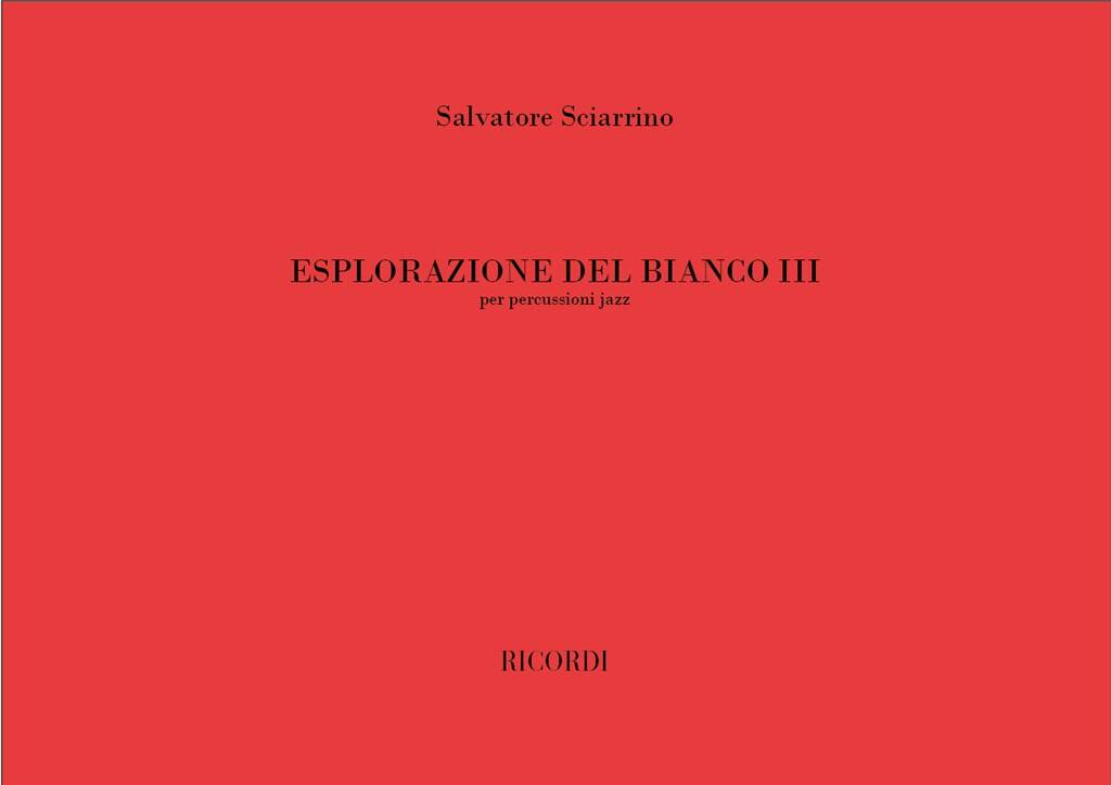 Salvatore Sciarrino: Esplorazione Del Bianco III: Autres Percussions