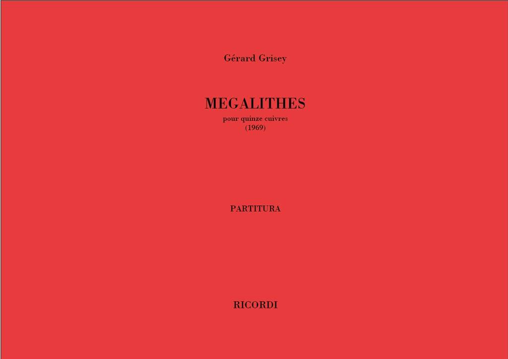 Gérard Grisey: Megalithes: Ensemble de Cuivres
