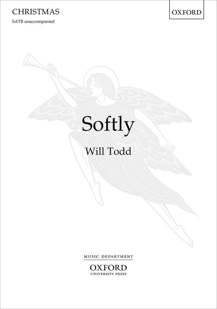 Will Todd: Softly: Chœur Mixte et Accomp.