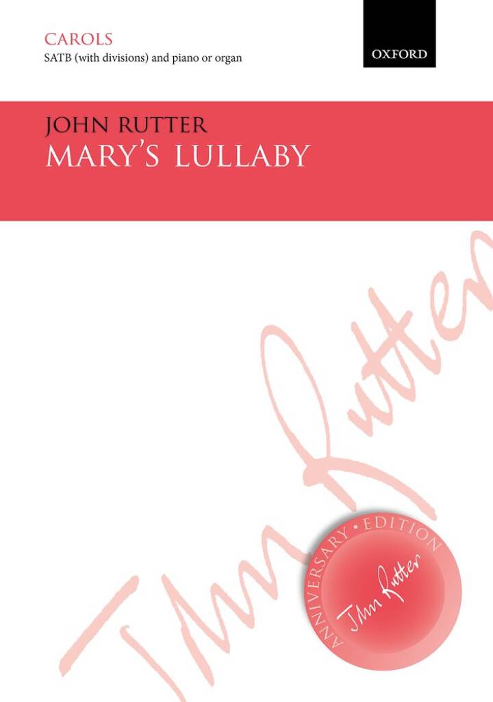 John Rutter: Mary's Lullaby: Chœur Mixte et Accomp.
