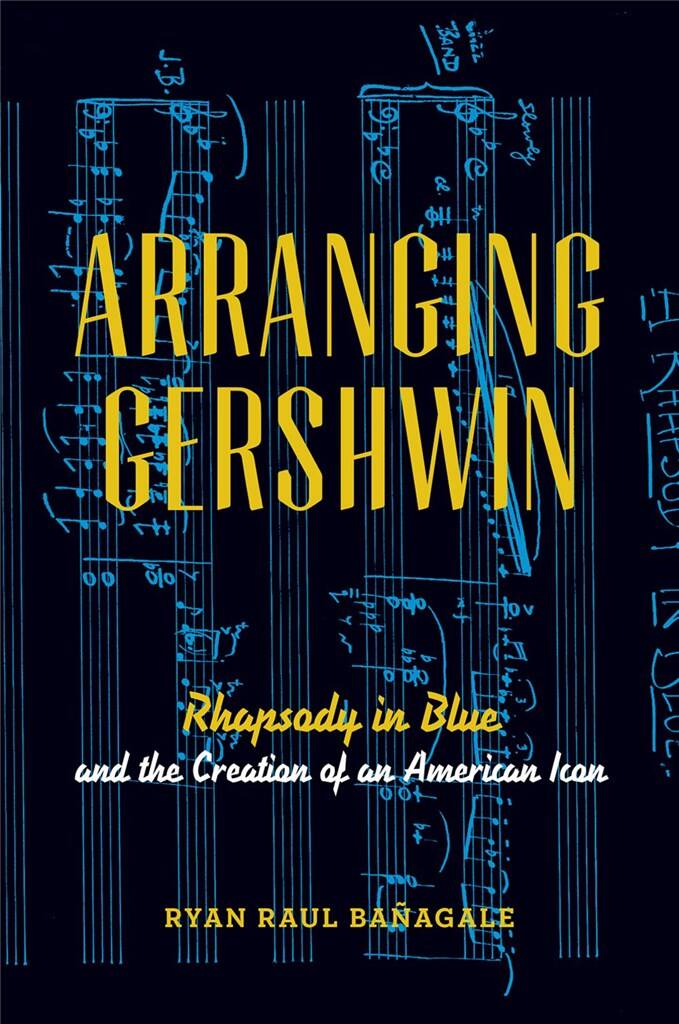 Ryan Banagale: Arranging Gershwin Rhapsody in Blue