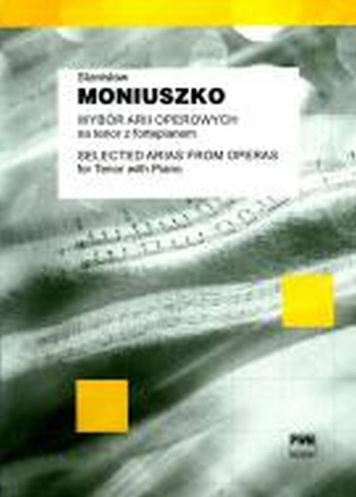 Stanislaw Moniuszko: Selected Arias From Operas: Chant et Piano