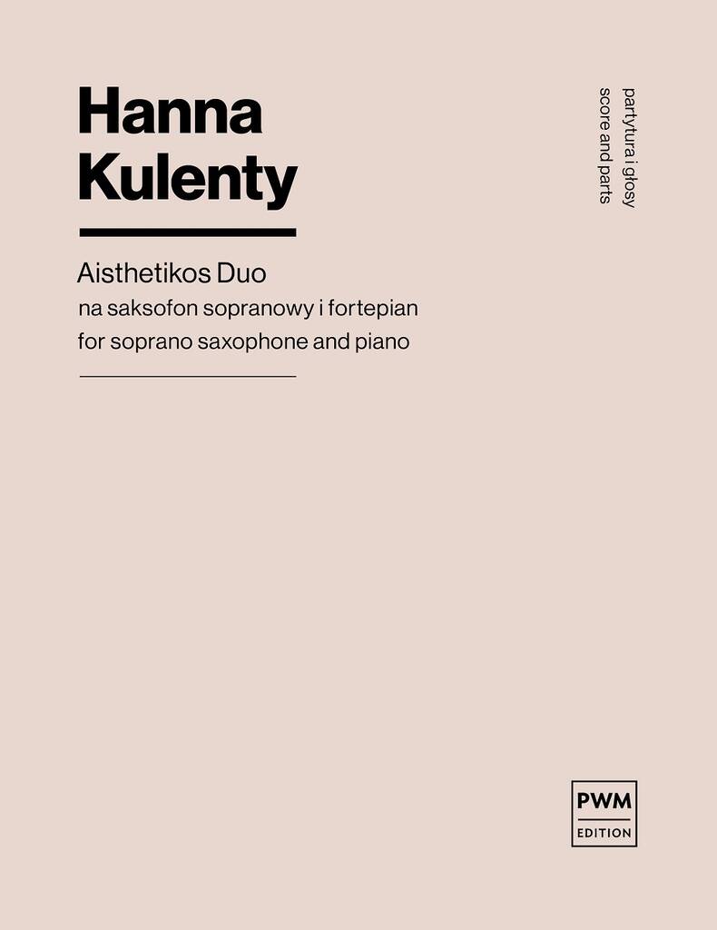 Hanna Kulenty: Aisthetikos Duo: Saxophone Soprano et Accomp.