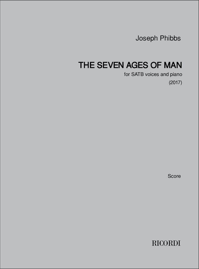 Joseph Phibbs: The Seven Ages of Man: Chœur Mixte et Piano/Orgue