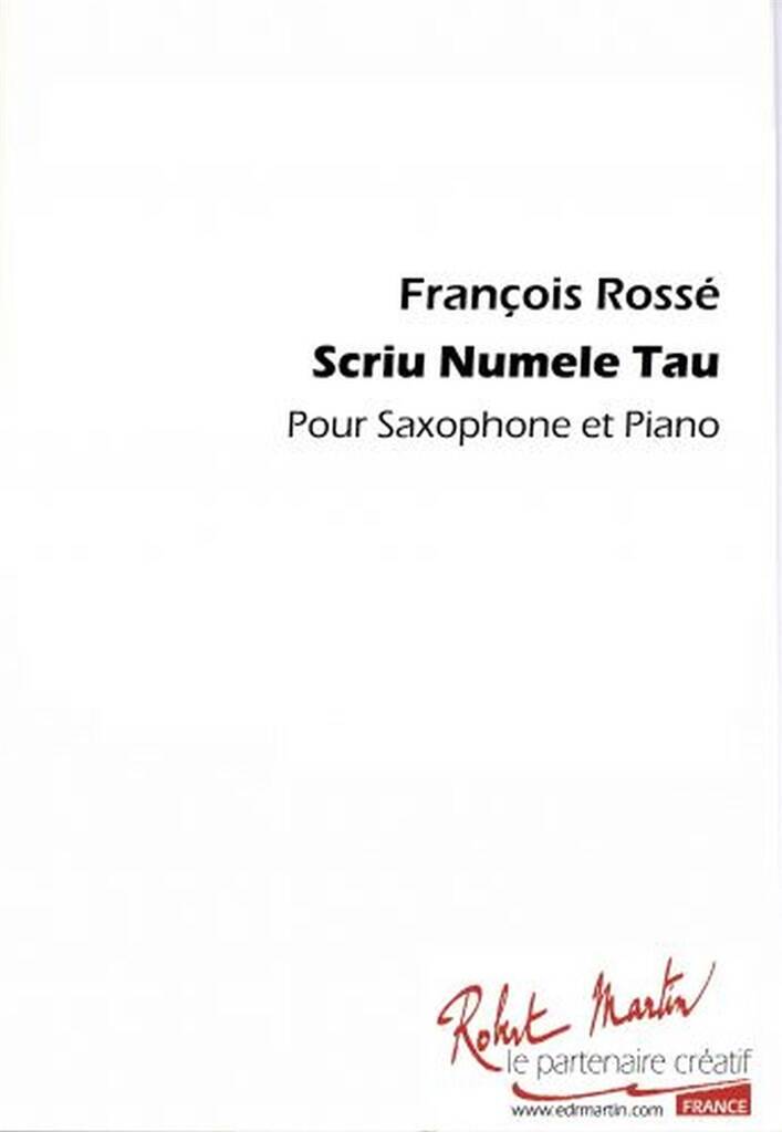 François Rossé: Scriu Numele Tau: Saxophone