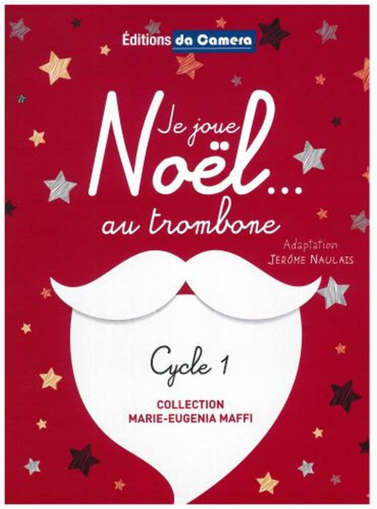 Jérôme Naulais: Je Joue Noel Au Trombone: Trombone et Accomp.