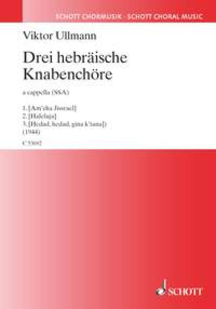 Viktor Ullmann: Three Hebrew pieces for boys' choir: Chœur d'Enfants A Capella