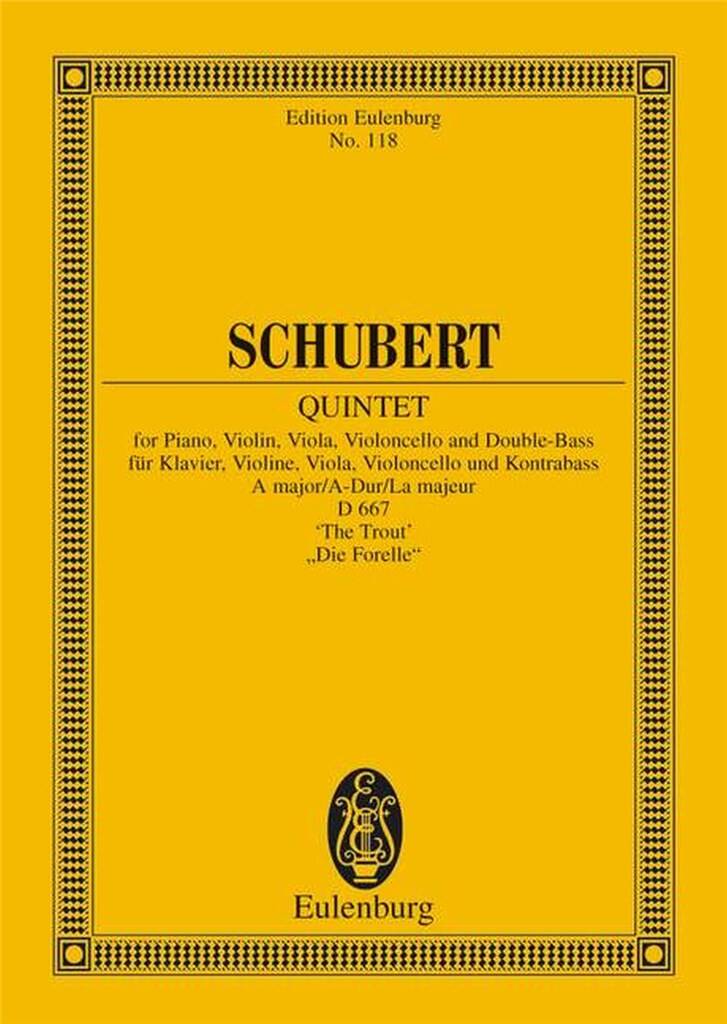 Franz Schubert: Piano Quintet In A Major D667 'The Trout': Quintette pour Pianos