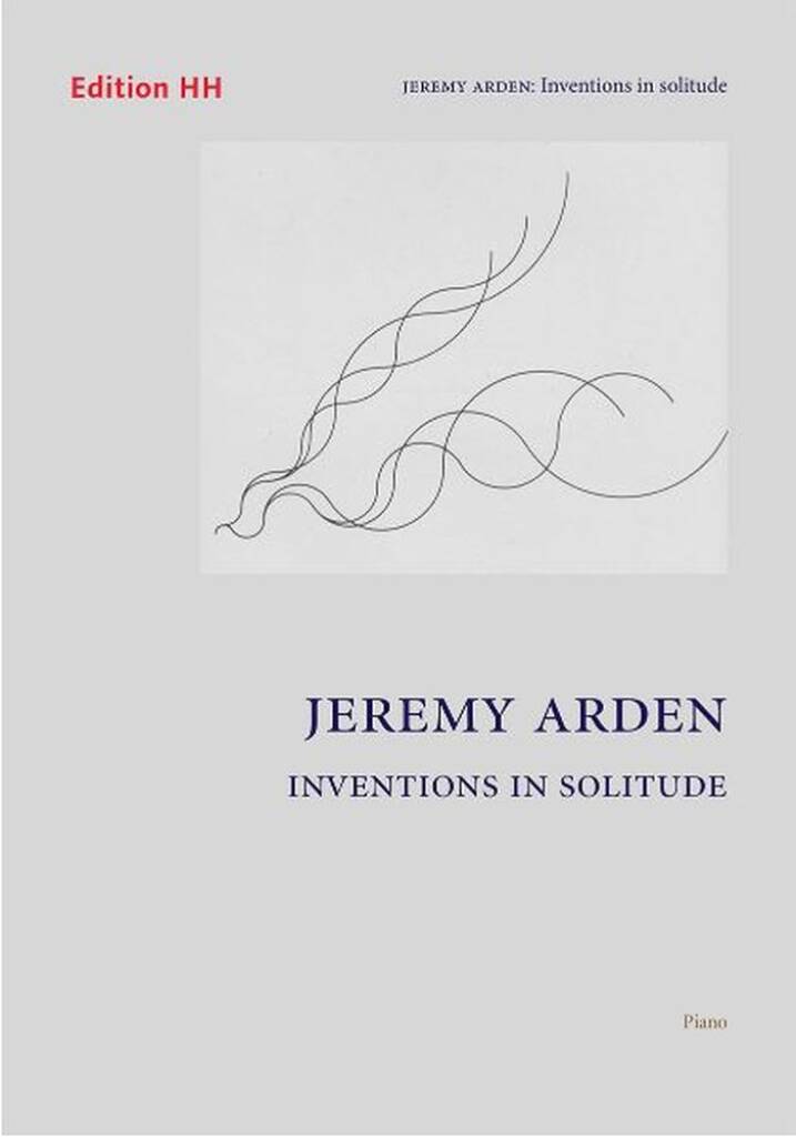 Jeremy Arden: Inventions in Solitude: Solo de Piano