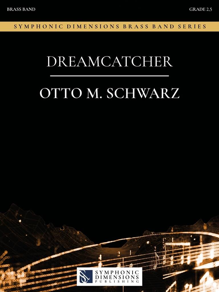 Otto M. Schwarz: Dreamcatcher: Brass Band