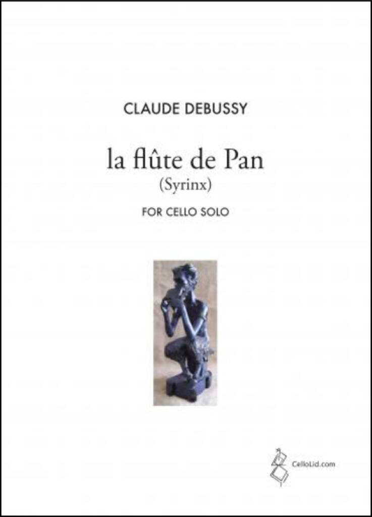 Claude Debussy: La flûte de Pan: Solo pour Violoncelle