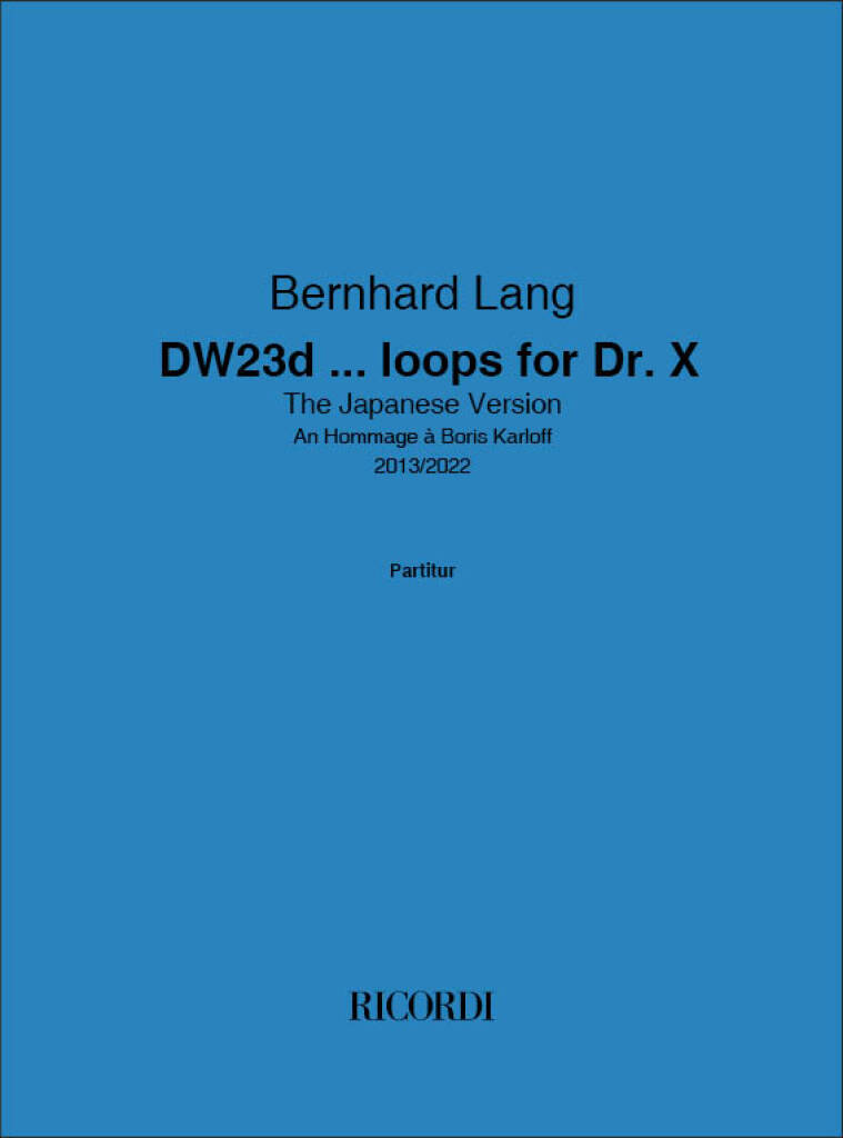 Bernhard Lang: DW23c... loops for Dr. X: Autres Ensembles