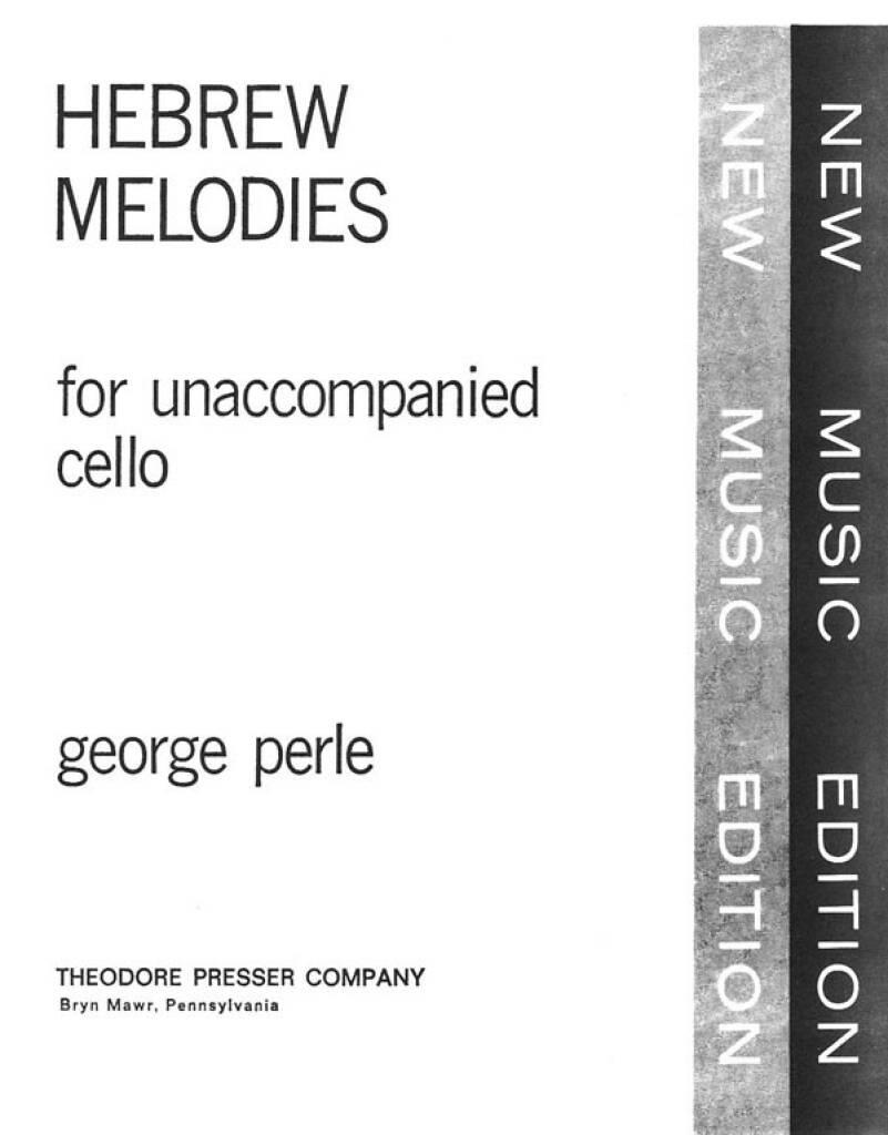 George Perle: Hebrew Melodies: Solo pour Violoncelle