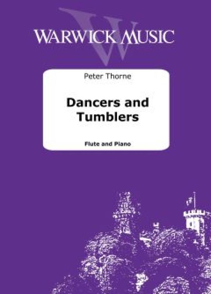 Peter Thorne: Dance and Tumblers: Flûte Traversière et Accomp.