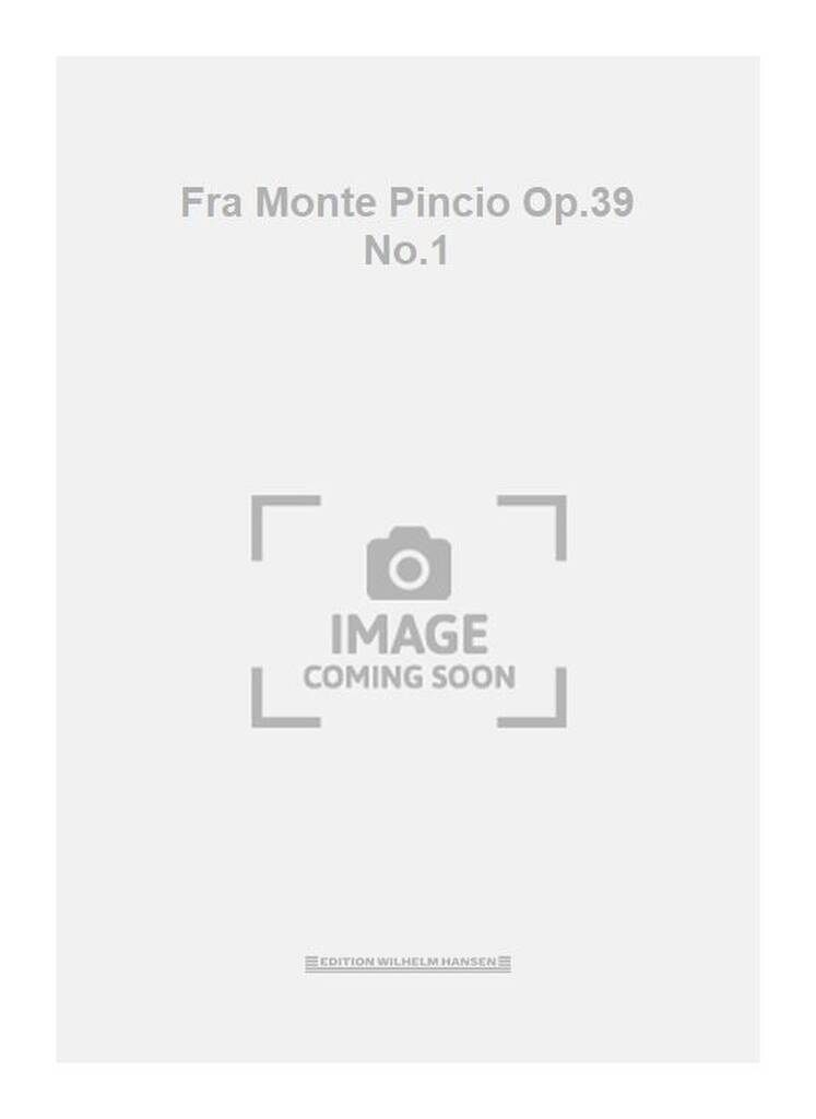Edvard Grieg: Fra Monte Pincio Op.39 No.1: Chant et Piano