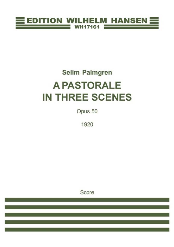 Selim Palmgren: A Pastorale In Three Scenes: Orchestre Symphonique
