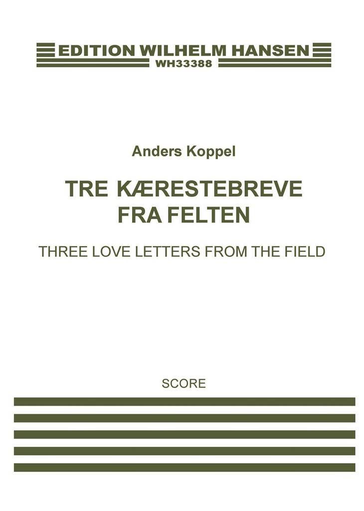 Anders Koppel: Three Love Letters From The Field: Orchestre Symphonique