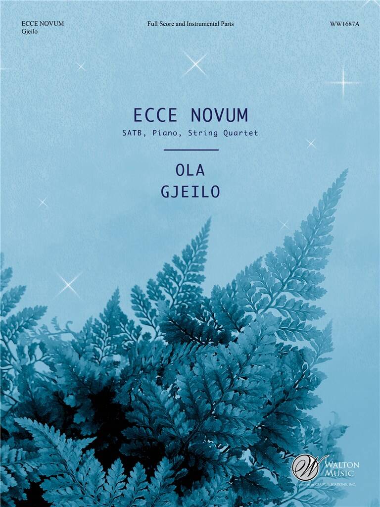 Ola Gjeilo: Ecce Novum: Chœur Mixte et Ensemble