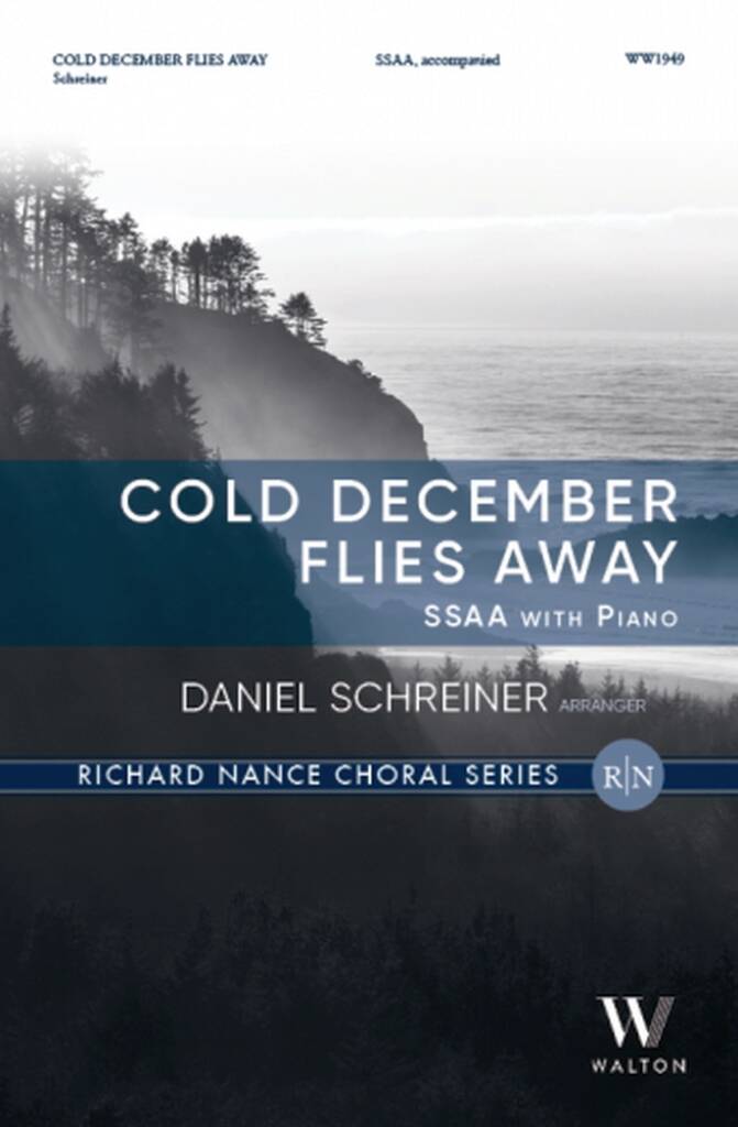Cold December Flies Away: (Arr. Daniel Schreiner): Voix Hautes et Piano/Orgue