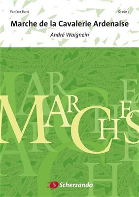 André Waignein: Marche de la Cavalerie Ardenaise: Fanfare