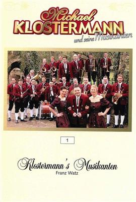 Franz Watz: Klostermann's Musikanten: Orchestre d'Harmonie