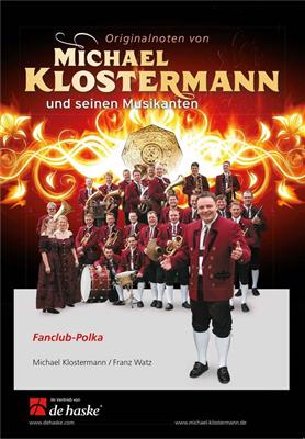 Michael Klostermann: Fanclub Polka: Orchestre d'Harmonie