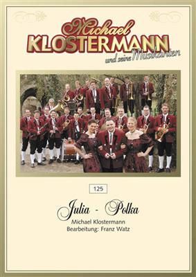 Michael Klostermann: Julia Polka: (Arr. Franz Watz): Orchestre d'Harmonie