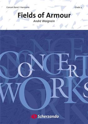 André Waignein: Fields of Armour: Orchestre d'Harmonie