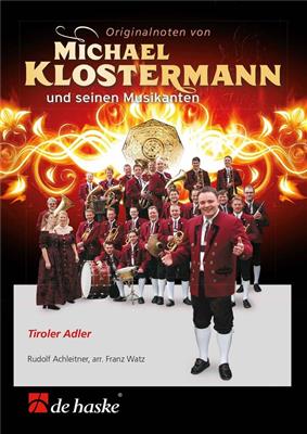 Rudolf Achleitner: Tiroler Adler: (Arr. Franz Watz): Orchestre d'Harmonie