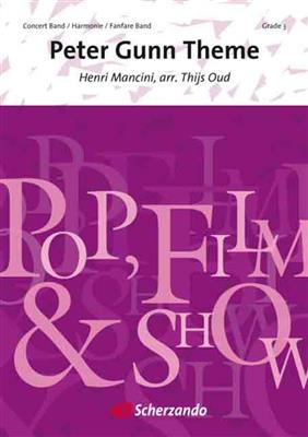 Henry Mancini: Peter Gunn Theme: (Arr. Thijs Oud): Orchestre d'Harmonie